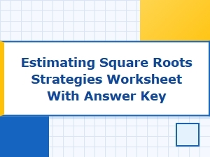 Mastering Mental Math Strategies for Estimating Square Roots