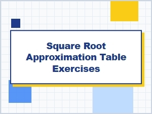 Mastering Square Roots with Approximation Table Exercises