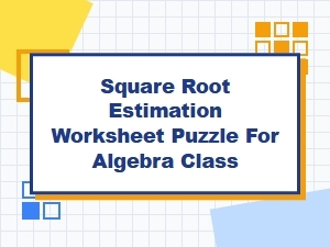 Square Root Estimation Puzzle for Algebra
